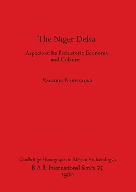The Niger Delta (English, Nwanna Nzewunwa)