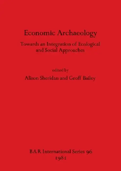 Economic Archaeology (English, Alison Sheridan | Geoff Bailey)