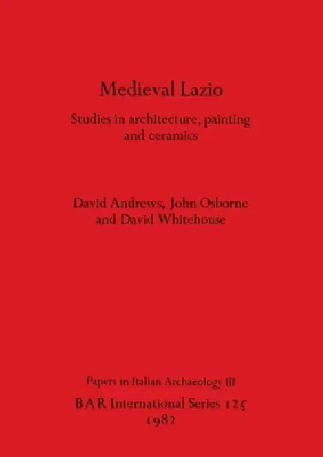 Medieval Lazio (English, David Andrews | John Osborne | David Whitehouse)