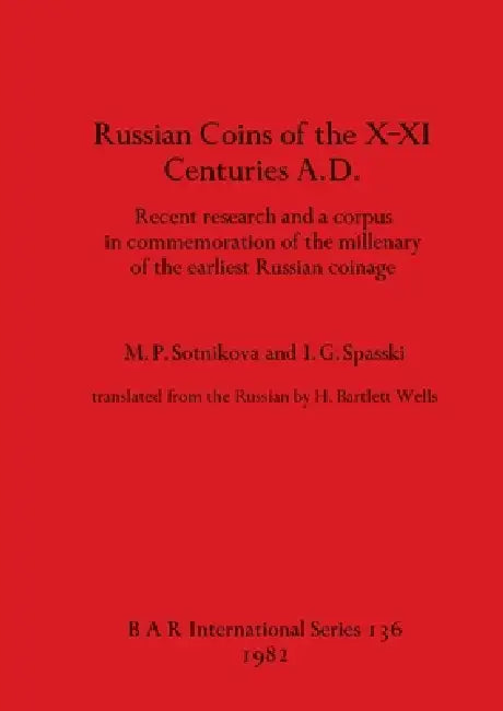 Russian coins of the X-XI Centuries A.D. (English, M. P. Sotnikova | I. G. Spasski)