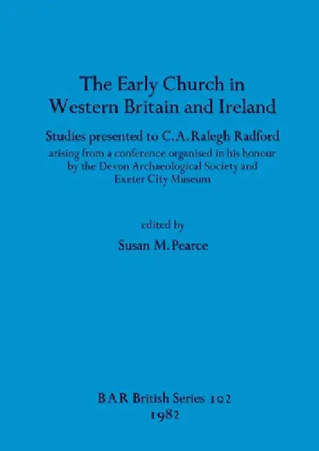 The Early Church in Western Britain and Ireland (English, Susan M. Pearce)