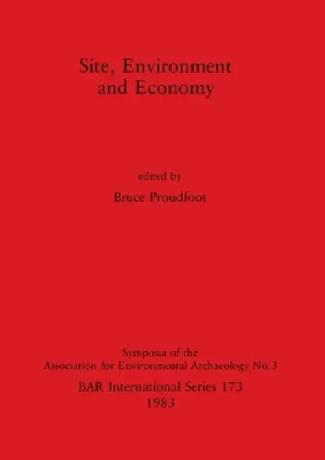 Site, Environment and Economy (English, Bruce Proudfoot)