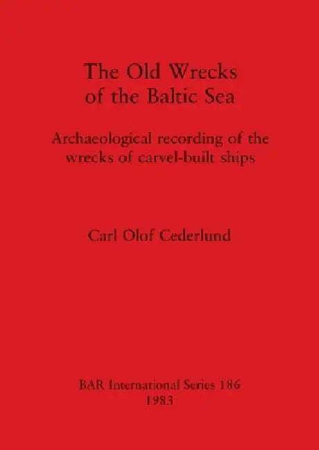 The Old Wrecks of the Baltic Sea (English, Carl Olof Cederlund)
