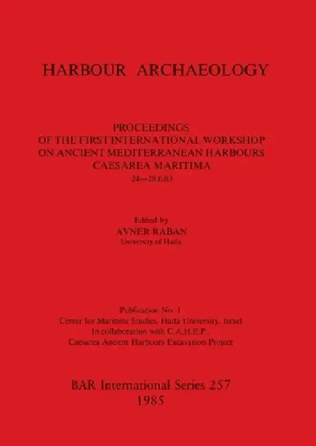 Harbour Archaeology (English, Avner Raban)
