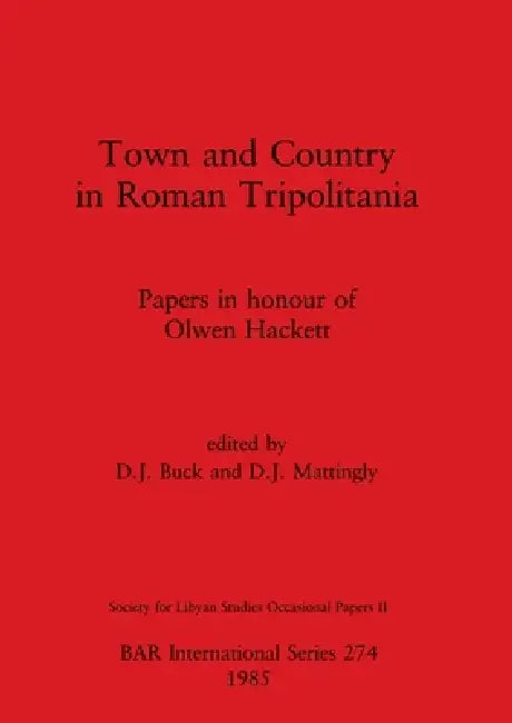Town and Country in Roman Tripolitania (English, D. J. Buck | D. J. Mattingly)