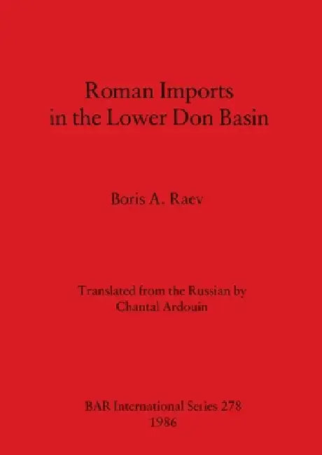 Roman Imports in the Lower Don Basin (English, Boris A. Raev)