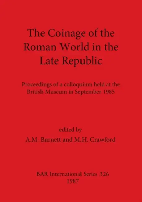 The Coinage of the Roman World in the Late Republic (English, A. M. Burnett | M. H. Crawford)