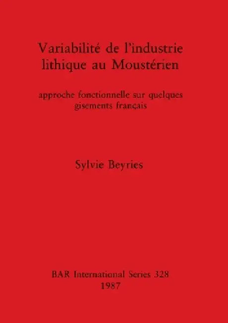 Variabilité de l'Industrie lithique au Moustérien (English, Sylvie Beyries)