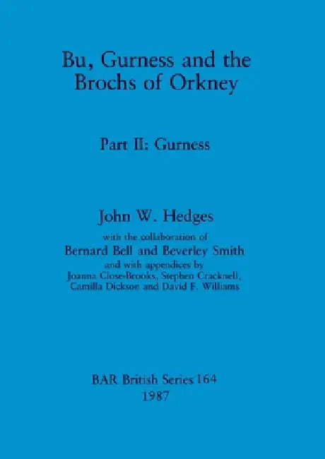 Bu, Gurness and the Brochs of Orkney (English, John W. Hedges | Bernard Bell | Beverley Smith)