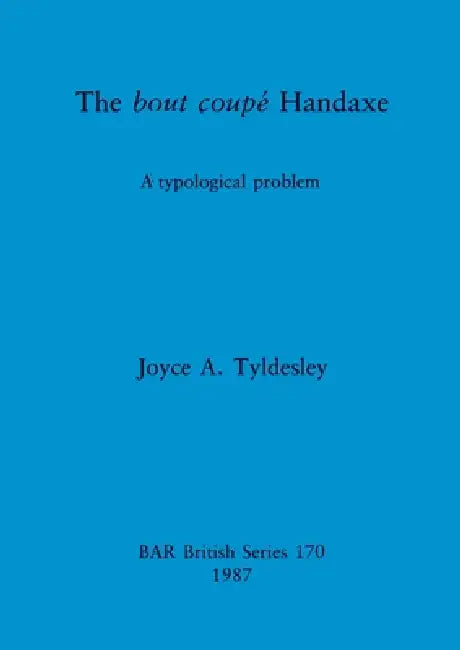 The bout coupé Handaxe (English, Joyce A. Tyldesley)