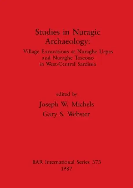 Studies in Nuragic Archaeology (English, Joseph W. Michels | Gary S. Webster)