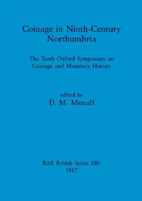 Coinage in Ninth-century Northumbria (English, D. M. Metcalf)