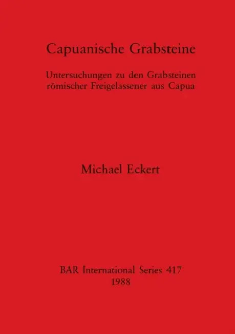 Capuanische Grabsteine (English, Michael Eckert)