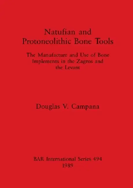 Natufian and Protoneolithic Bone Tools (English, Douglas V. Campana)