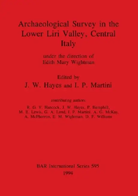 Archaeological Survey in the Lower Liri Valley, Central Italy (English, J. W. Hayes | I. P. Martini)