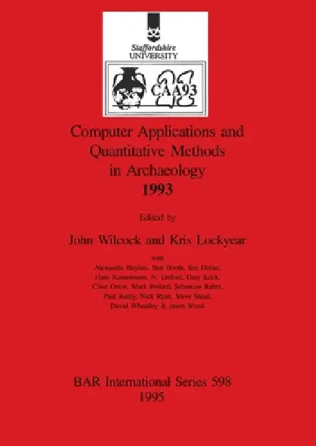 Computer Applications and Quantitative Methods in Archaeology 1993 (English, John Wilcock | Kris Lockyear)