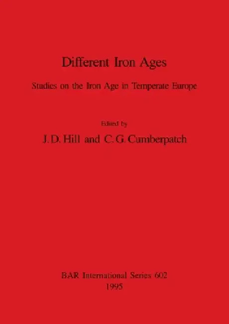 Different Iron Ages (English, J. D. Hill | C. G. Cumberpatch)