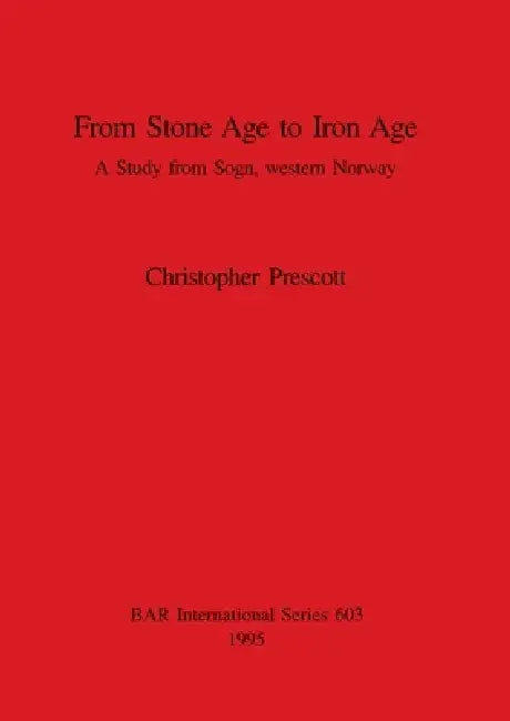 From Stone Age to Iron Age (English, Christopher Prescott)
