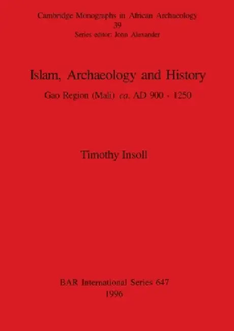 Islam, Archaeology and History (English, Timothy Insoll)