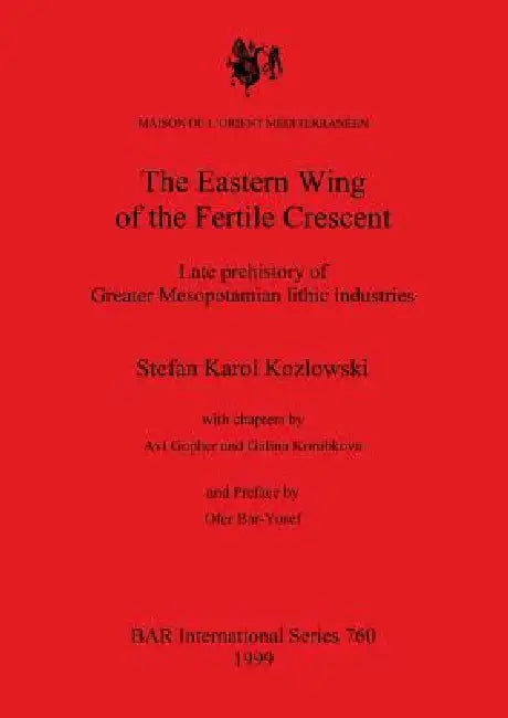 The Eastern Wing of the Fertile Crescent (English, Stefan Karol Kozlowski)