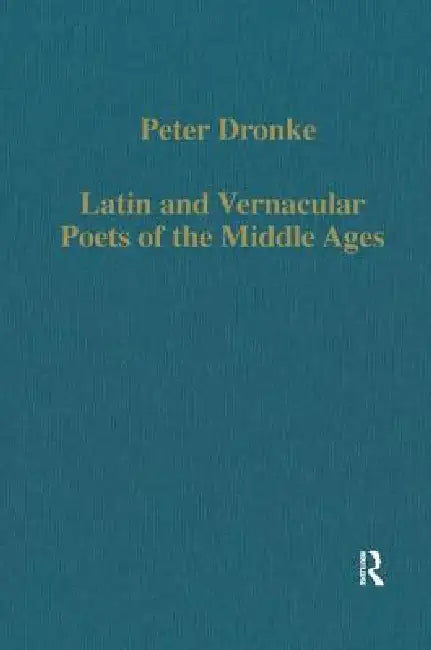 Latin and Vernacular Poets of the Middle Ages (English, Peter Dronke)