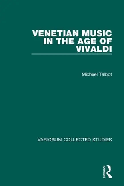 Venetian Music in the Age of Vivaldi (English, Talbot Michael)