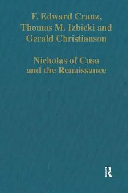 Nicholas of Cusa and the Renaissance (English, F. Edward Cranz | Thomas M. Izbicki)