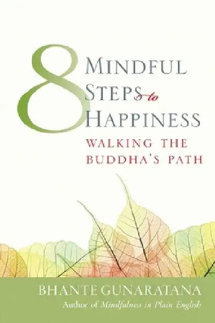 Eight Mindful Steps to Happiness (English, Henepola Gunaratana)