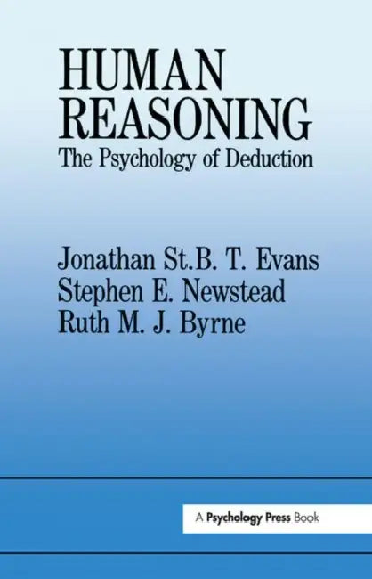 Human Reasoning (English, Ruth M. J. Byrne | Jonathan St B. T. Evans | Stephen E. Newstead)