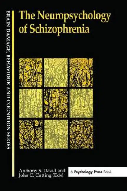 The Neuropsychology Of Schizophrenia (English, John P. Cutting | Anthony David)