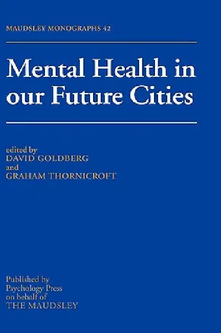 Mental Health In Our Future Cities (English, David Goldberg | Thornicroft Graham)