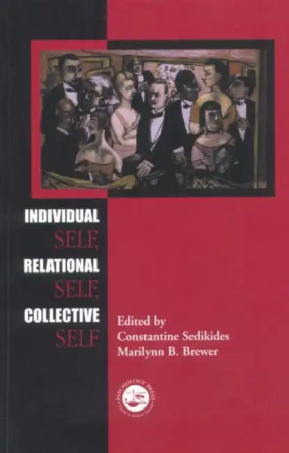 Individual Self, Relational Self, and Collective Self (English, Constantine Sedikides | Marilynn B. Brewer)