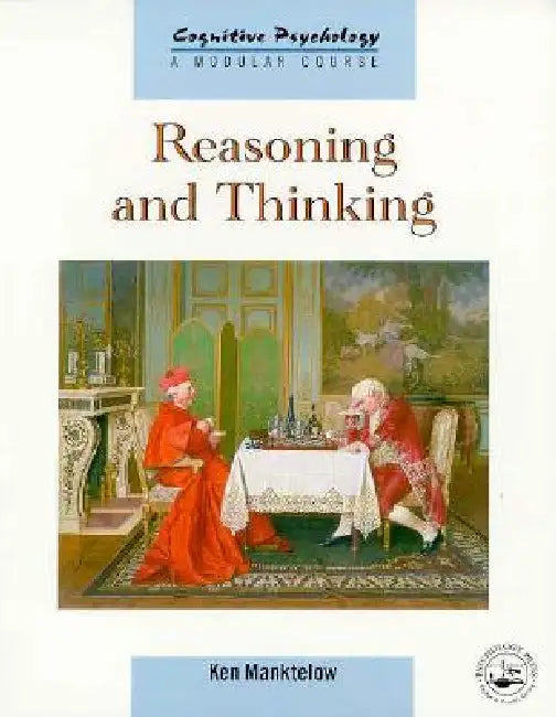 Reasoning and Thinking (English, K. I. Manktelow)