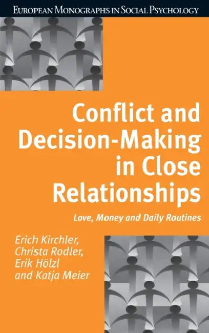 Conflict and Decision Making in Close Relationships (English, Erich Kirchler | Christa Rodler)