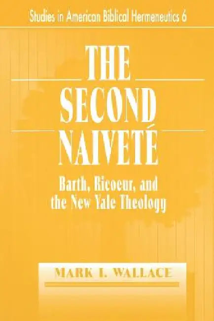 The Second Naivete (English, Mark I. Wallace)