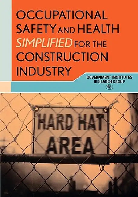 Occupational Safety and Health Simplified for the Construction Industry (English, Government Institutes Inc)