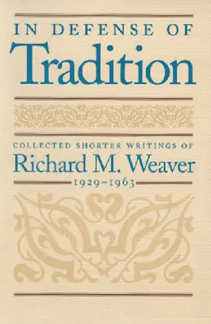 In Defense of Tradition (English, Richard M. Weaver)