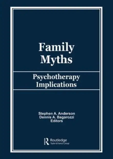 Family Myths (English, Stephen A Anderson)