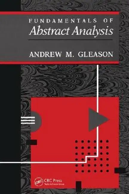 Fundamentals of Abstract Analysis (English, Andrew Gleason)