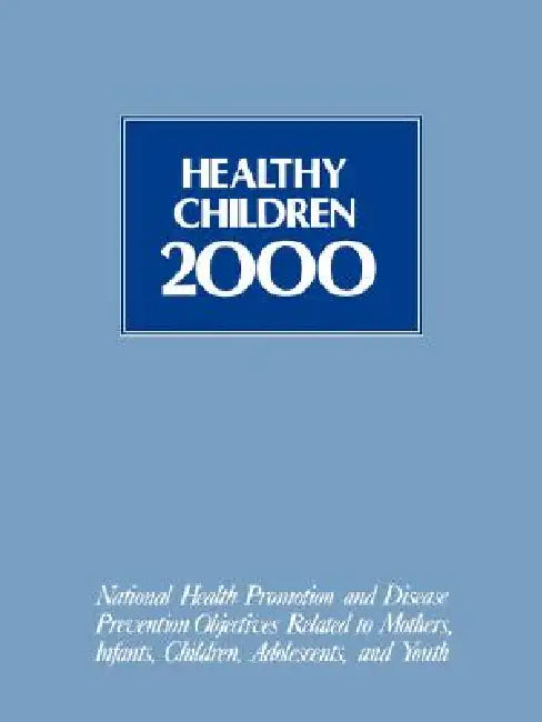 Healthy Children 2000 (English, Usdhhs | U S Dept of Health, amp; Human Services)