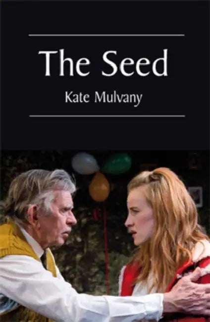 The Seed (English, Kate Mulvany)