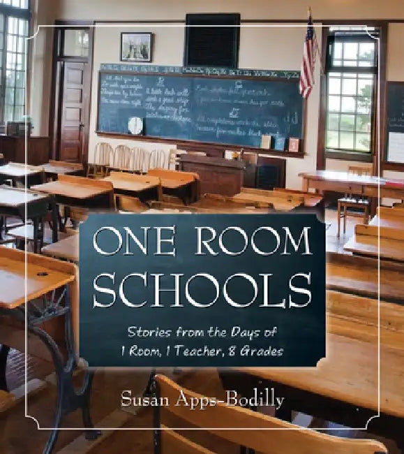 One Room Schools (English, Susan Apps-Bodilly)
