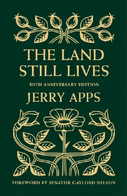 The Land Still Lives (English, Jerry Apps)
