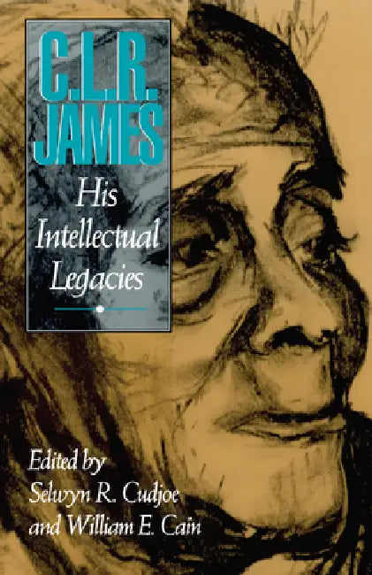 C.L.R. James (English, Selwyn Reginald Cudjoe | William E. Cain)