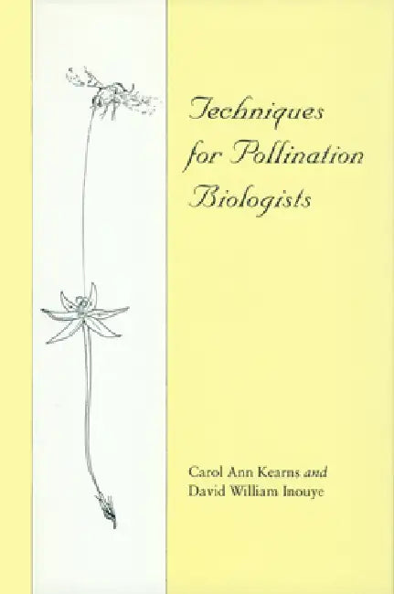 Techniques for Pollination Biologists (English, Carol A. Kearns)