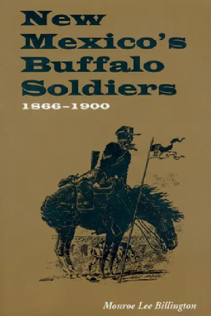 New Mexico's Buffalo Soldiers (English, Monroe Lee Billington)