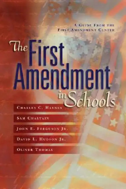 The First Amendment in Schools (English, Charles C. Haynes | Sam Chaltain)