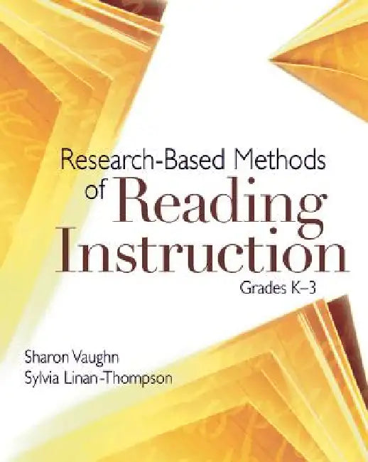 Research-Based Methods of Reading Instruction, Grades K-3 (English, Sharon Vaughn | Sylvia Linan-Thompson)