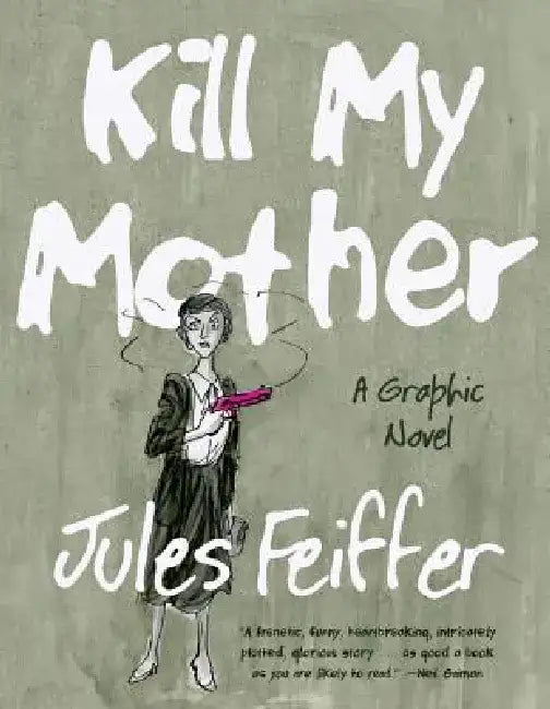 Kill My Mother (English, Jules Feiffer)