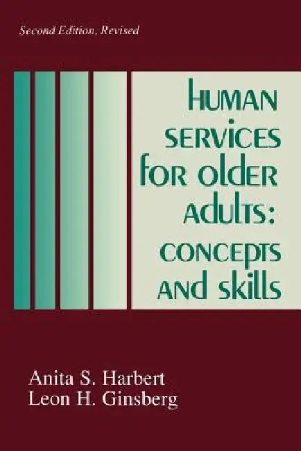 Human Services for Older Adults (English, Leon H. Ginsberg | Anita S. Harbert)